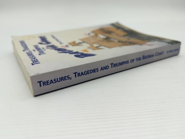 Treasures, Tragedies And Triumphs Of The Batavia Coast by Max Cramer Signed by Max Cramer