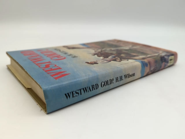 Westward Gold by Helen Helga Mayne Wilson, Australian History by Helen Helga Mayne Wilson