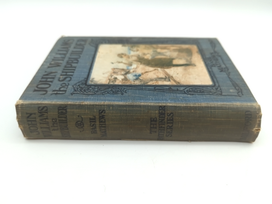 John Williams the Shipbuilder by Basil Mathews (Hardcover, 1915) 1st Edition by Basil Mathews