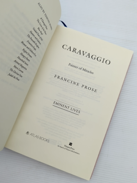 Caravaggio Painter Of Miracles by Francine Prose (Hardcover, 2007) Art History by Francine Prose