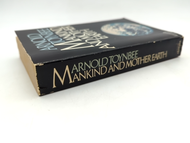 Mankind And Mother Earth by Arnold Toynbee, Environmental Issues by Arnold Toynbee