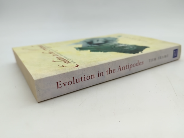 Evolution In The Antipodes: Charles Darwin And Australia by Tom Frame by Tom Frame