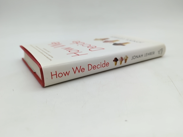 How We Decide by Jonah Lehrer (Hardcover, 2009) 1st Edition Decision Making by Jonah Lehrer