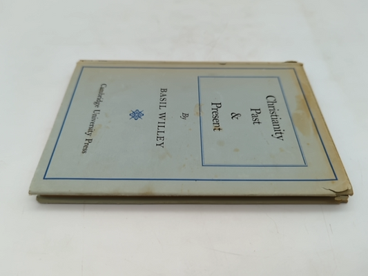 Christianity Past And Present by Basil Willey (Hardcover, 1952) 1st Edition by Basil Willey
