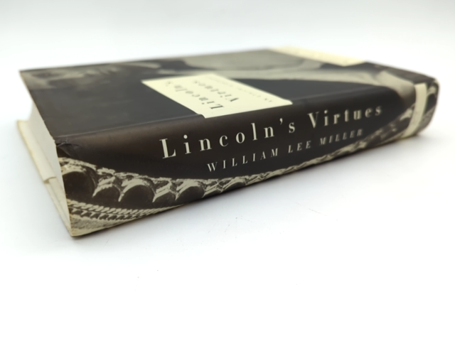 Lincoln's Virtues: An Ethical Biography by William Lee Miller, American History by Not Available