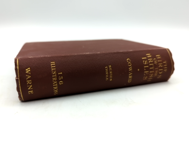 The Birds of the British Isles by T A Coward (Cloth, 1934) Natural History by T A Coward