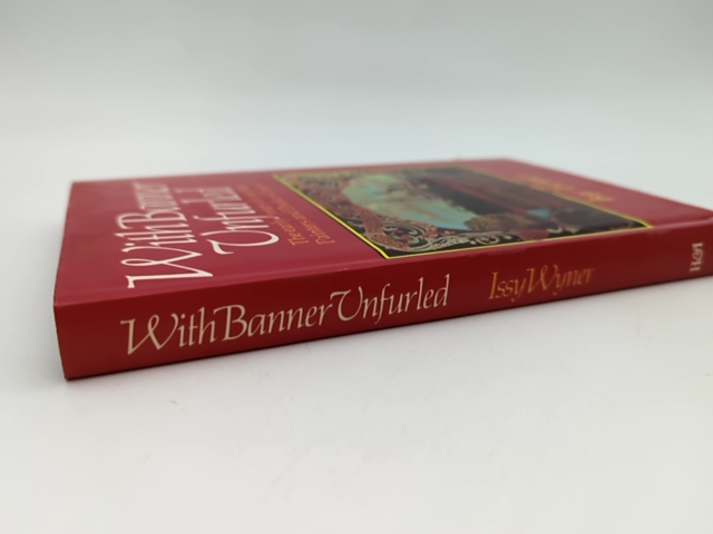 With Banner Unfurled: The Early Years Of The Ship Painters And Dockers Union, Is by Issy Wyner