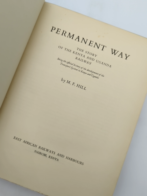 PERMANENT WAY, HILL 1949 Kenya & Uganda Railways East Africa Pioneers Settlers by M F Hill