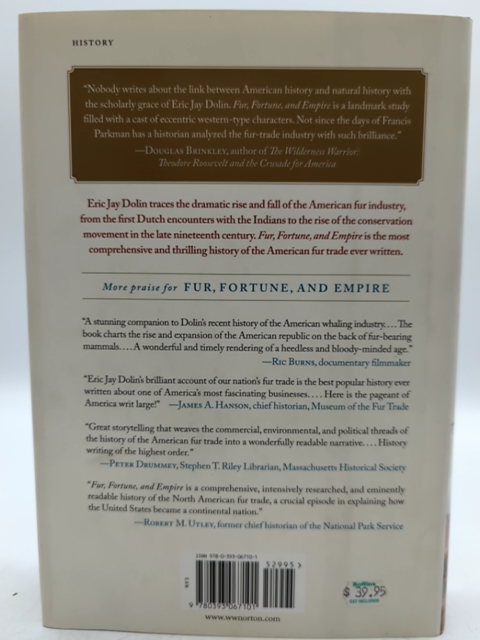 Fur, Fortune, And Empire: The Epic History Of The Fur Trade In America, Eric Jay by Eric Jay Dolin