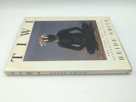 The Life and Art of Australia's Tiwi People by Heide Smith, Pacific Anthropology by Heide Smith