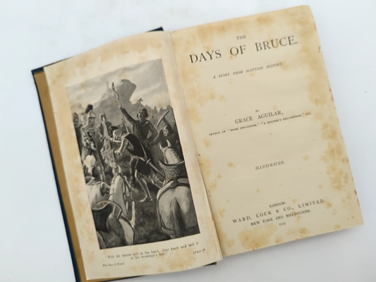 The Days of Bruce: A Story from Scottish History by Grace Aguilar (Cloth, 1903) by Grace Aguilar