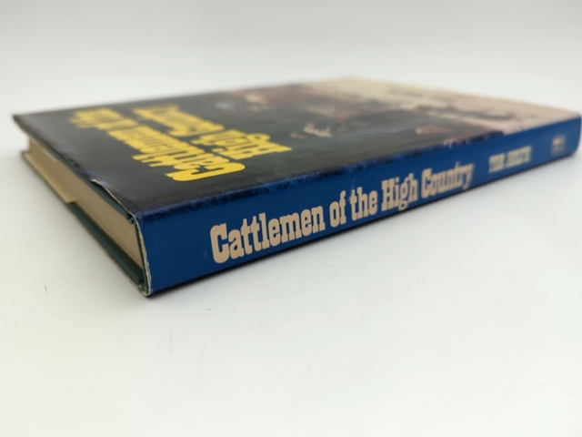 Cattlemen Of The High Country: The Story Of The Mountain Cattlemen Of The Bogong by Tor Holth
