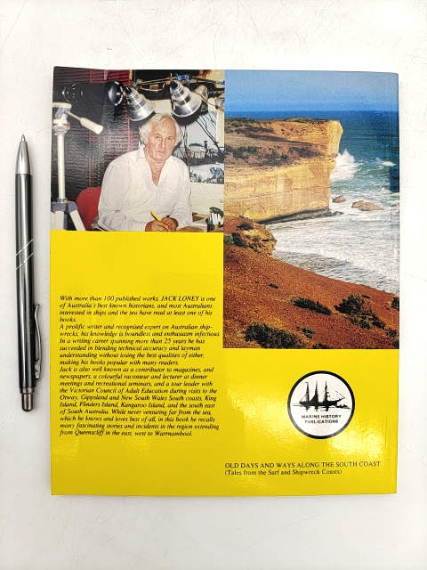 Old Days And Ways Along The South Coast Tales From The Surf And Shipwreck Coasts by Jack Loney