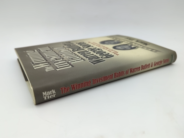 The Winning Investment Habits Of Warren Buffett And George Soros by Mark Tier by Mark Tier