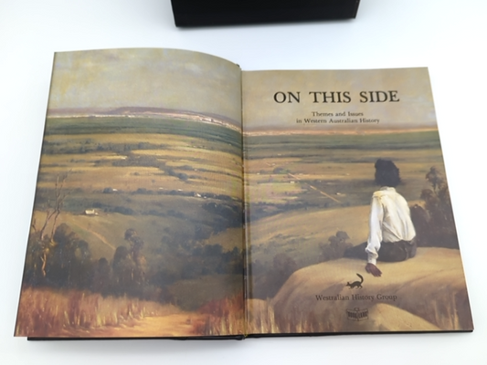 On This Side: Themes and Issues in Western Australian History, Limited Edition by Westralian History Group