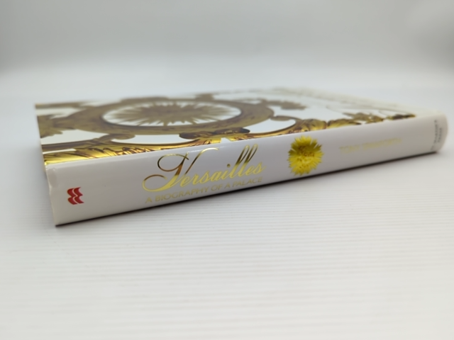 Versailles Biography Of Palace by Antony Spawforth, French Cuisine by Tony Spawforth