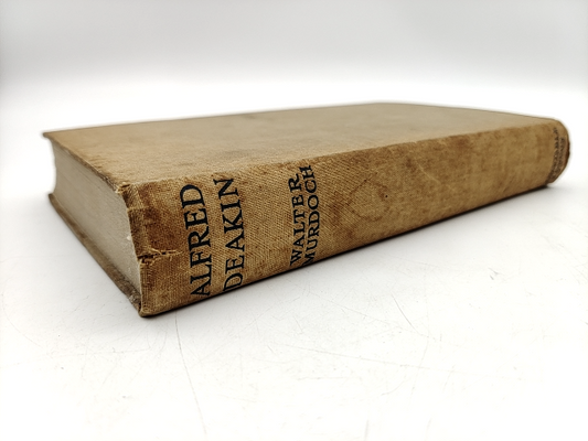 Alfred Deakin: A Sketch by Walter Murdoch (Cloth, 1923) Biography by Walter Murdoch