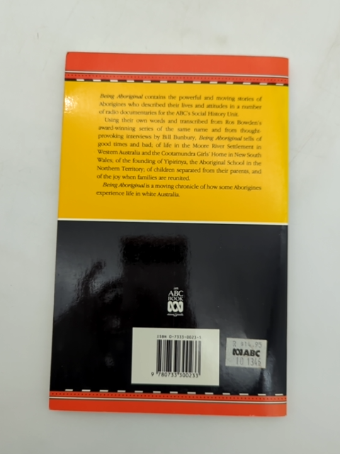 Being Aboriginal: Comments, Observations, And Stories From Aboriginal Australian by Ross Bowden