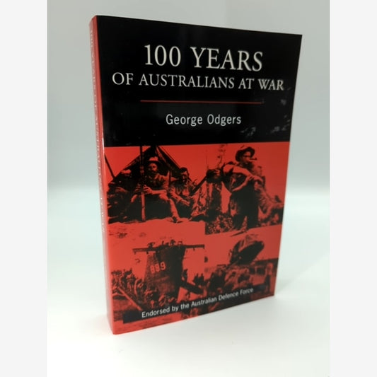 100 Years of Australians At War: Revised and Updated Edition. by George Odgers by George Odgers book cover