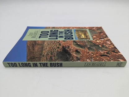 Too Long In The Bush by Len Beadell (Paperback, 1965) Australiana Outback Travel by Len Beadell