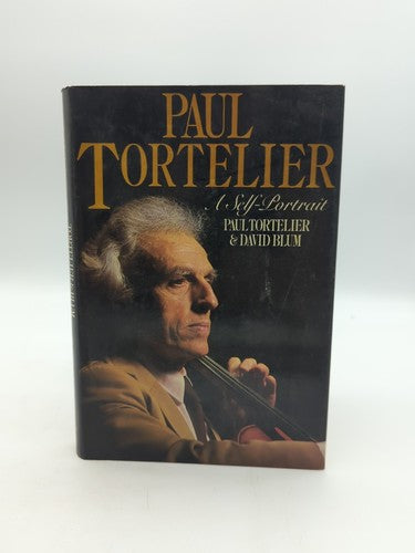 Paul Tortelier: A Self-portrait In Conversation With David Blum, Paul Tortelier by Paul Tortelier