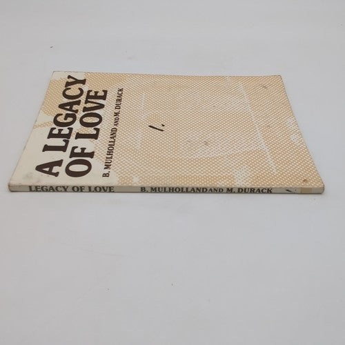 A Legacy of Love by B Mulholland & Mary Durack (Paperback, 1981) 1st Edition by "B Mulholland Mary Durack"