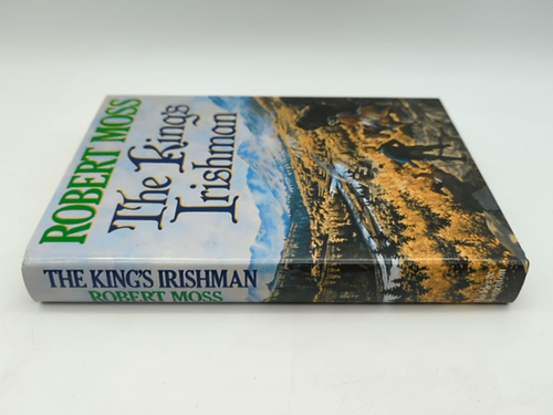 The King's Irishman by Robert Moss (Hardcover, 1990) 1st Ed, USA 18th Century by Robert Moss