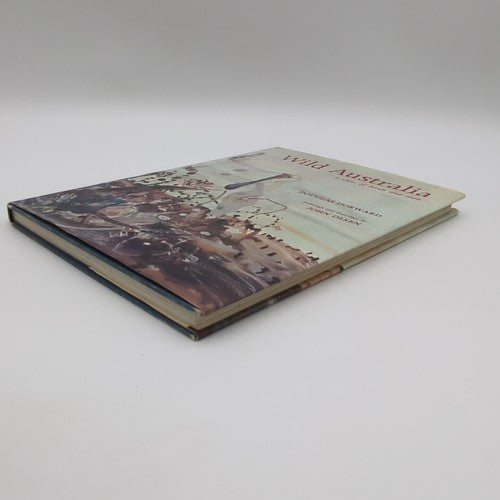 Wild Australia: A View Of Birds And Men by Douglas Dorward, John Olsen Paintings by Douglas Dorward
