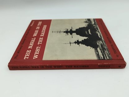 The Naval Ware In the West: The Raiders by Trevor Nevitt Supuy 1964 Volume 4 WW2 by Trevor Nevitt Supuy