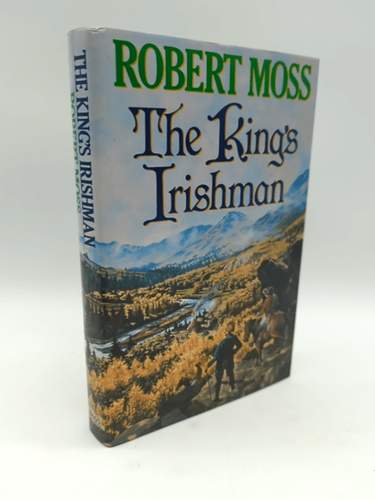 The King's Irishman by Robert Moss (Hardcover, 1990) 1st Ed, USA 18th Century by Robert Moss