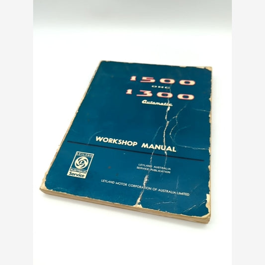 1500 OHC & 1300 Automatic Workshop Manual by Leyland Australia (Book) 0909703019 by Leyland Australia book cover