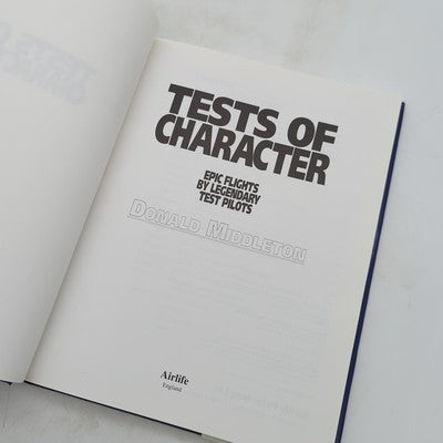 Tests of Character Epic Flights by Legendary Test Pilots by Donald Middleton... by Don Middleton