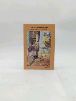A Friend Indeed: Louisa Clifton Of Australind WA by George Russo, Signed by George Russo