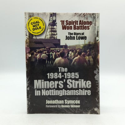 The 1984/85 Miners Strike in Nottinghamshire by Jonathan Symcox 1845631447 by Jonathan Symcox