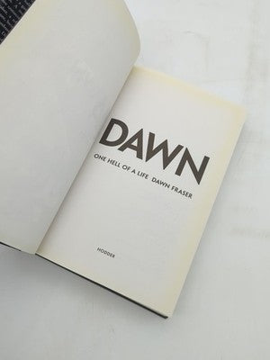 Dawn: One Hell of a Life by Dawn Fraser (Hardcover, 2001) Autobiography Swimming by Dawn Fraser