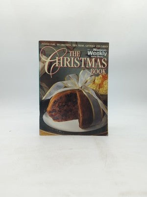 The Christmas Book by Australian Women's Weekly. Recipes, Decorating and more! by Australian Women's Weekly