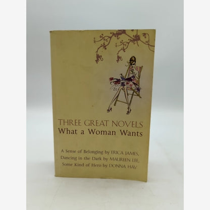 3 Novels: What A Woman Wants: A Sense Of Belonging, Dancing In The Dark, Some… by Maureen Lee book cover