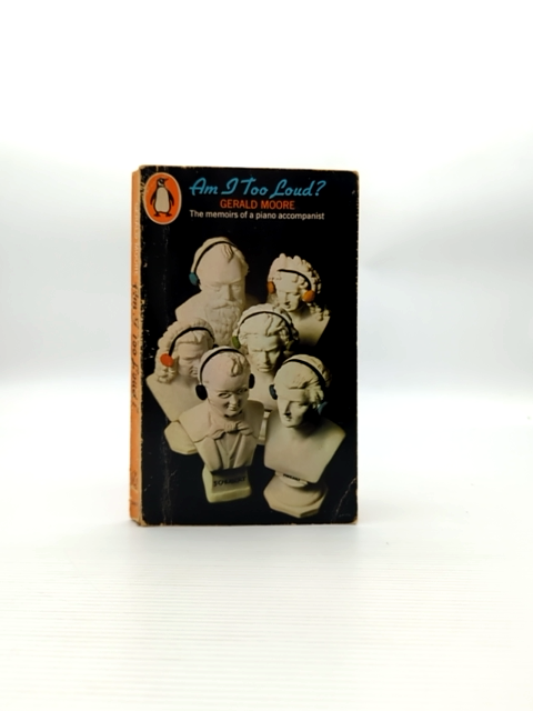 Am Too Loud by Gerald Moore (Paperback, 1968) by Gerald Moore