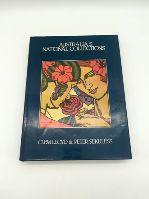 Australia's National Collections by Peter Sekuless Clem Lloyd (Hardcover) by Peter Sekuless Clem Lloyd