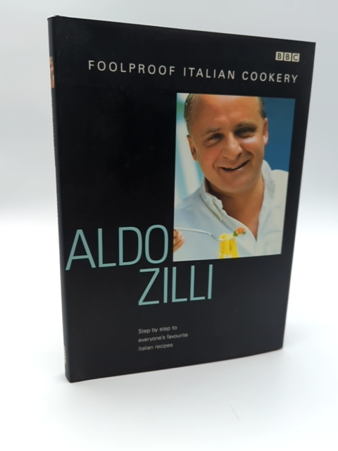 Aldo Zilli's Foolproof Italian Cookery (Hardcover, 2001) BBC Cookbook, Recipe by Aldo Zilli