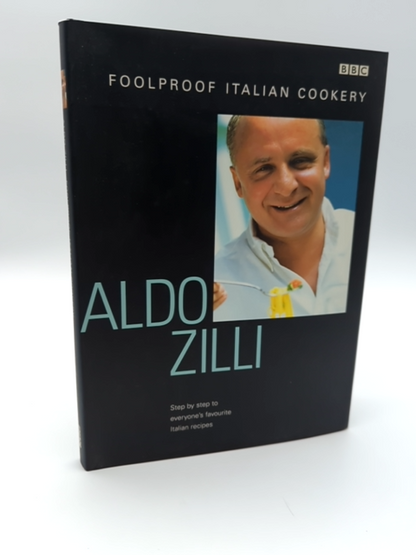 Aldo Zilli's Foolproof Italian Cookery (Hardcover, 2001) BBC Cookbook, Recipe by Aldo Zilli