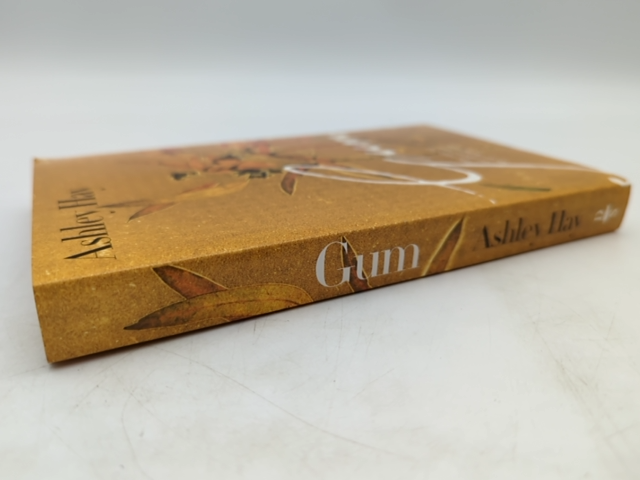 Gum: The Story Of Eucalypts And Their Champions by Ashley Hay, Botany, Trees by Ashley Hay