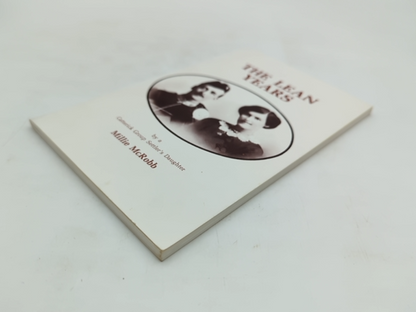 The Lean Years By Catterick Group Settler's Daughter, Millie McRobb, after WWI by Millie Mcrobb