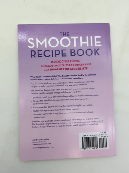 The Smoothie Recipe Book 150 Smoothie Recipes Including Smoothies For Weight Los by Callisto Publishing