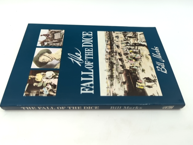 The Fall of the Dice by Bill Marks Paperback 1991 1st Ed Signed West Australian by Bill Marks
