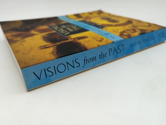 Visions from the Past The Archaeology of Australian Aboriginal Art, M J Morwood by M J Morwood