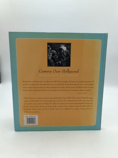 Camera Over Hollywood: Photographs By John Swope 1936-1938 by Grahame Howe by Grahame Howe