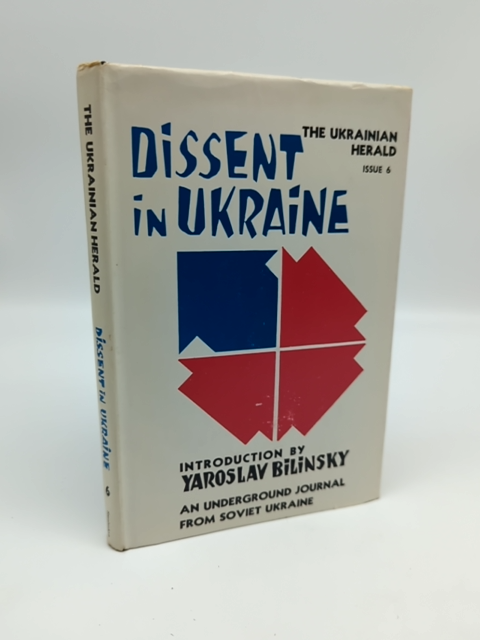 Dissent In Ukraine: An Underground Journal From Soviet... By Yaroslav Bilinsky by Yaroslav Introduction Bilinsky