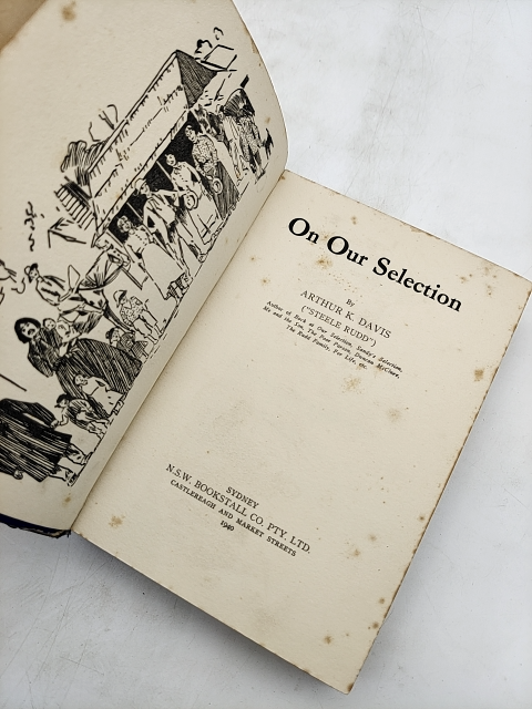 On Our Selection by "Steele Rudd" Arthur H Davis (Hardcover, 1940) Short Stories by Arthur K Davis