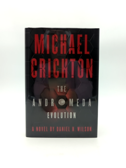 The Andromeda Evolution by Michael Crichton & D H Wilson, Science Fiction Signed by Daniel H. Wilson, Michael Crichton